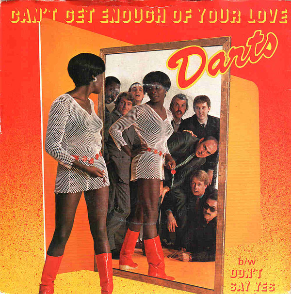 Darts - Cant Get Enough Of Your Love