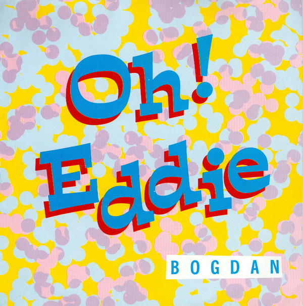 Bogdan - Oh Eddie