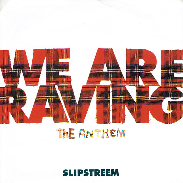 Slipstreem - We Are Raving-The Anthem