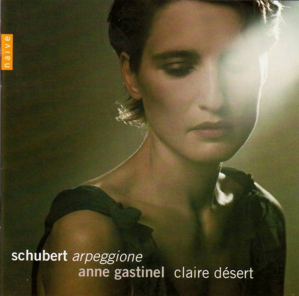 Schubert  Anne Gastinel Claire Dsert - Arpeggione