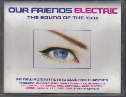 Various - Our Friends Electric The Sound Of The 80s