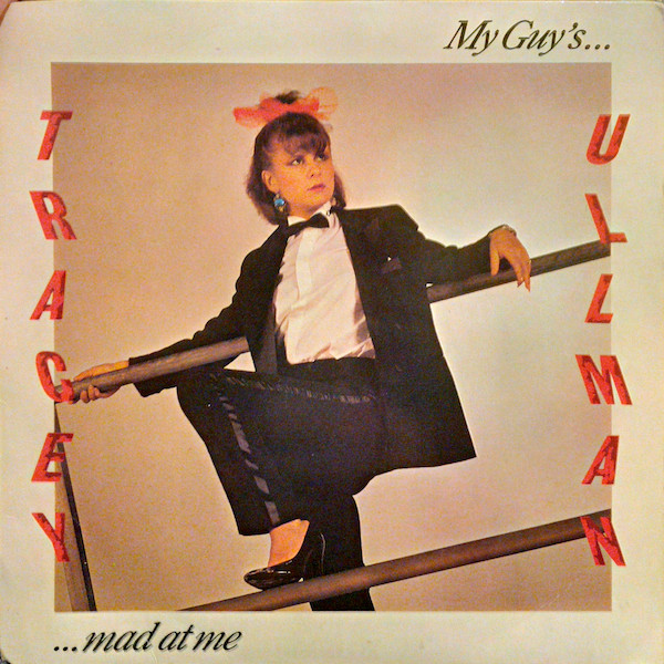 Tracey Ullman -  My Guys Mad At Me