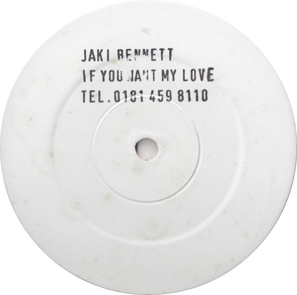 Jaki Bennett - If You Want My Love