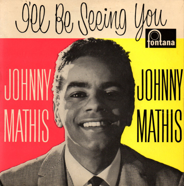 Johnny Mathis - Ill Be Seeing You