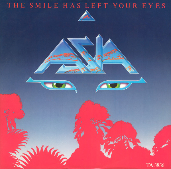 Asia - The Smile Has Left Your Eyes