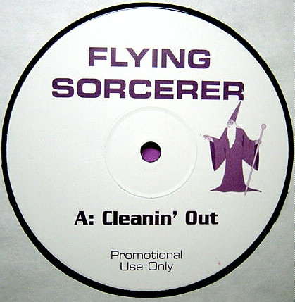 Flying Sorcerer - Cleanin Out  Reach Out