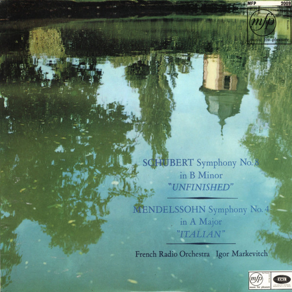 Schubert Mendelssohn  Igor Markevitch - Symphony No 8 In B Minor  No4 In A Major