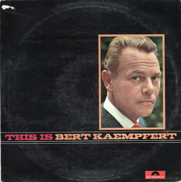 Bert Kaempfert - This Is Bert Kaempfert