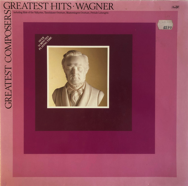 Richard Wagner -  Wagner  Greatest Hits  Greatest Composers