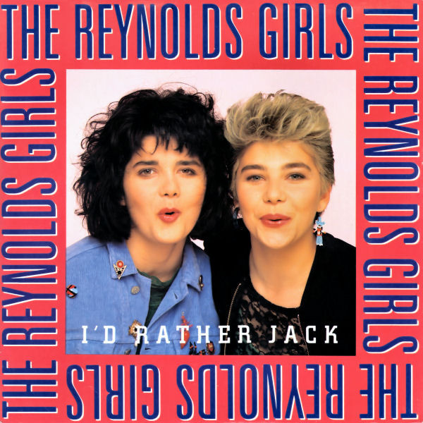 The Reynolds Girls - Id Rather Jack