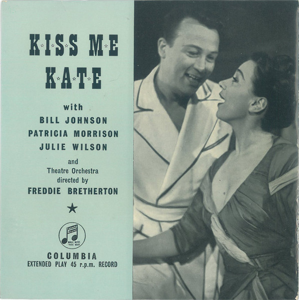 Bill Johnson Patricia Morrison Julie Wilson - Kiss Me Kate