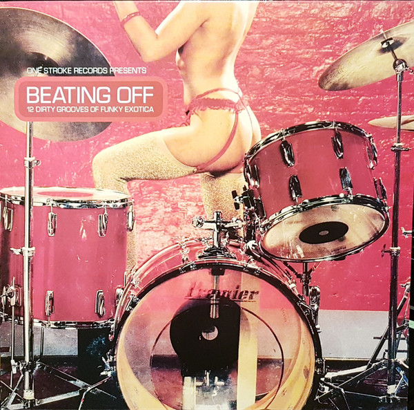 Various - Beating Off 12 Dirty Grooves Of Funky Exotica