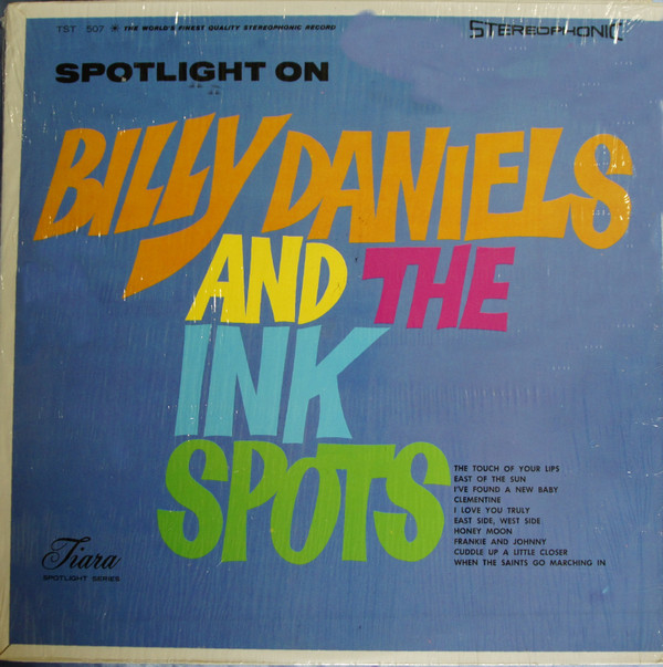 Billy Daniels And The Ink Spots - Spotlight On Billy Daniels And The Ink Spots