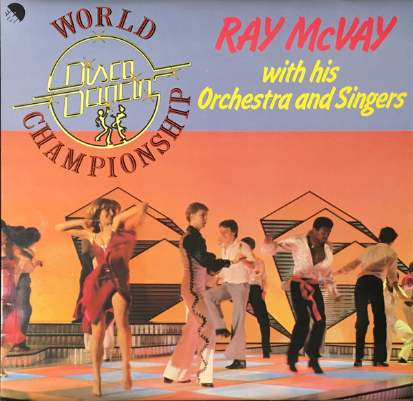 Ray McVay With His Orchestra And Singers - World Disco Dancin Championship