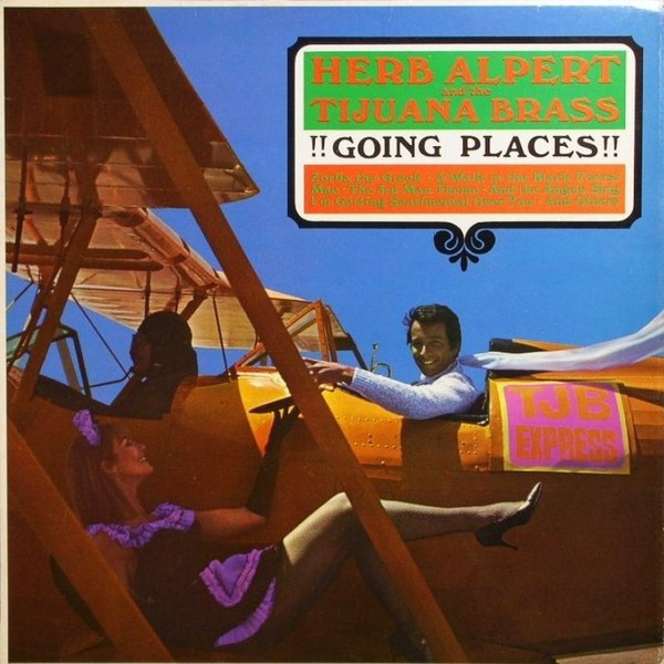 Herb Alpert And The Tijuana Brass -  Going Places