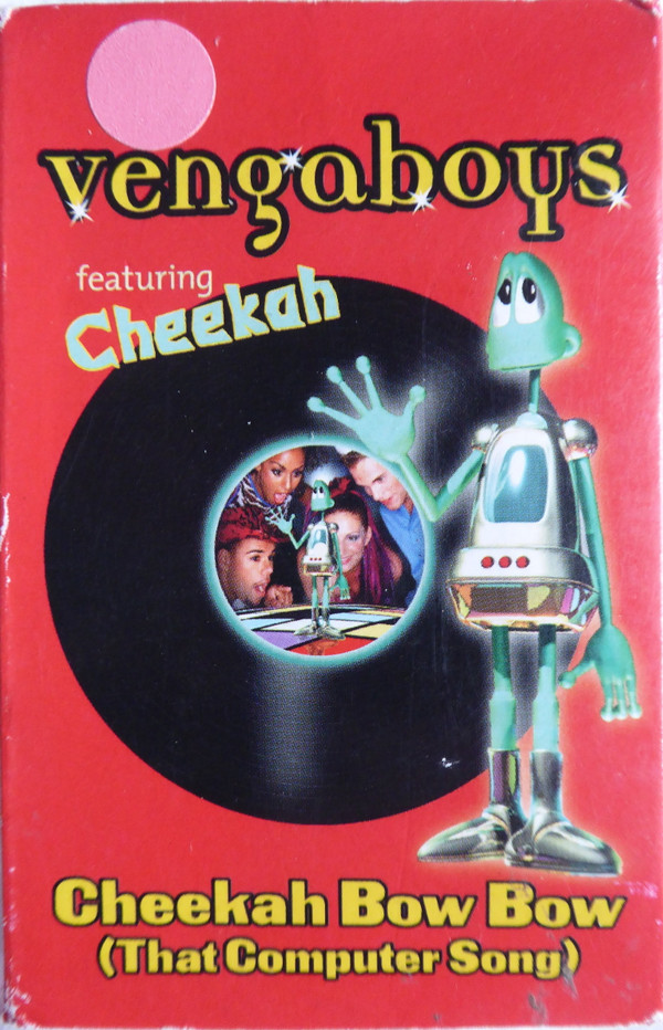 Vengaboys Featuring Cheekah - Cheekah Bow Bow That Computer Song