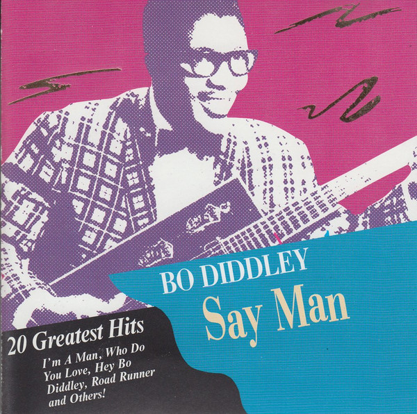 Bo Diddley - Say Man 20 Greatest Hits