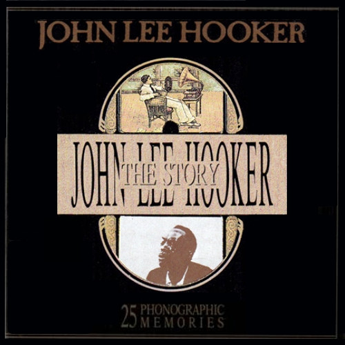 John Lee Hooker - The John Lee Hooker Story
