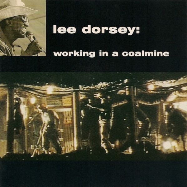 Lee Dorsey - Working In A Coalmine