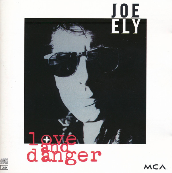 Joe Ely - Love And Danger