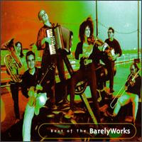 The Barely Works - Best Of The Barely Works