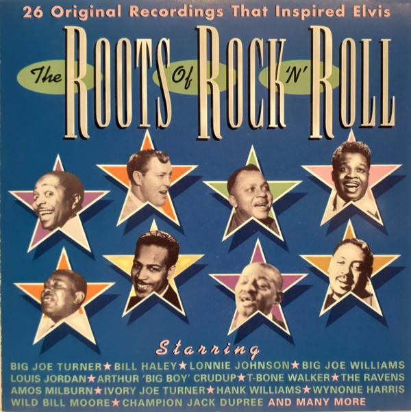 Various  The Roots Of Rock N Roll - 26 Original Recordings That Inspired Elvis