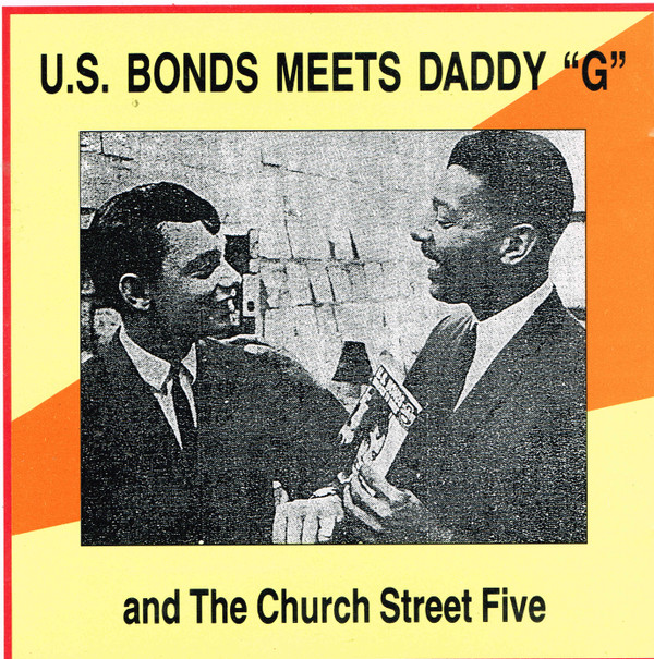 US Bonds - US Bonds Meets Daddy G  The Church Street 5