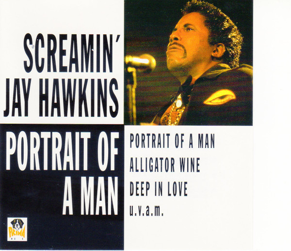 Screamin Jay Hawkins - Portrait Of A Man