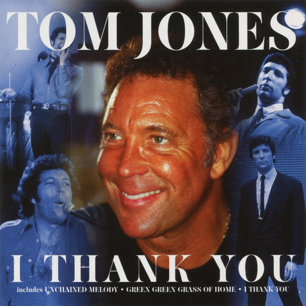 Tom Jones - I Thank You