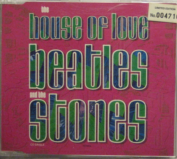 The House Of Love - Beatles And The Stones