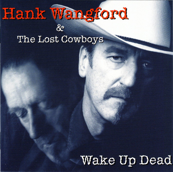 Hank Wangford  The Lost Cowboys - Wake Up Dead