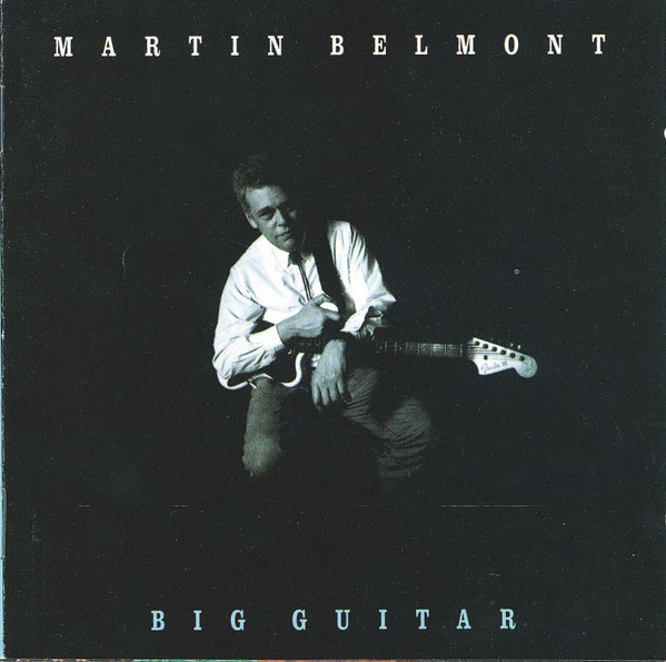 Martin Belmont - Big Guitar