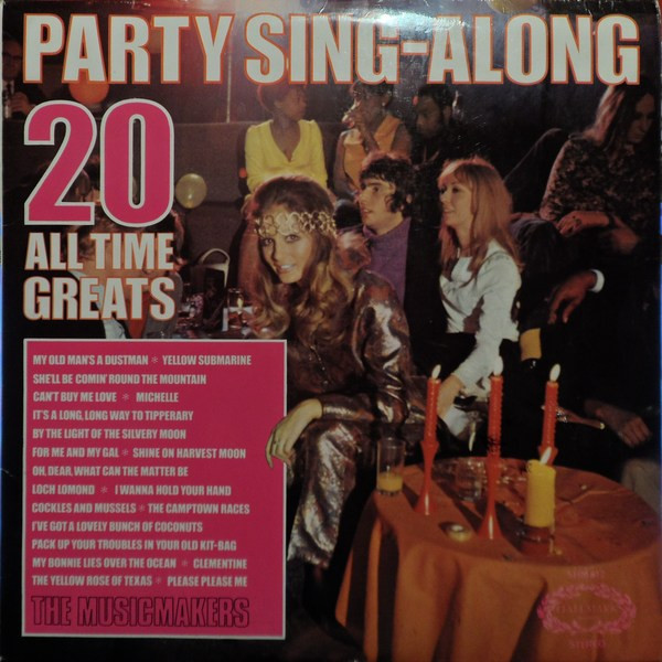 The Musicmakers - Party SingAlong  20 All Time Greats