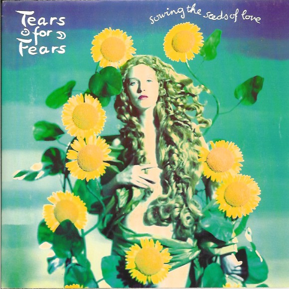 Tears For Fears - Sowing The Seeds Of Love Poster Sleeve