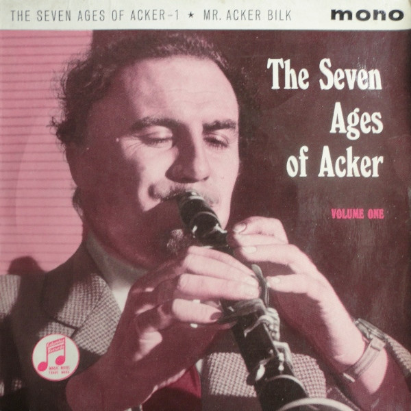 Mr Acker Bilk And His Paramount Jazz Band - The Seven Ages Of Acker  Volume One