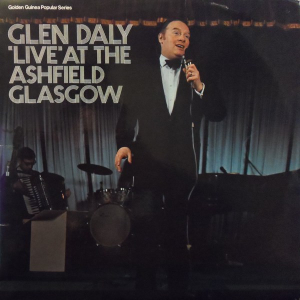 Glen Daly - Live At The Ashfield Glasgow