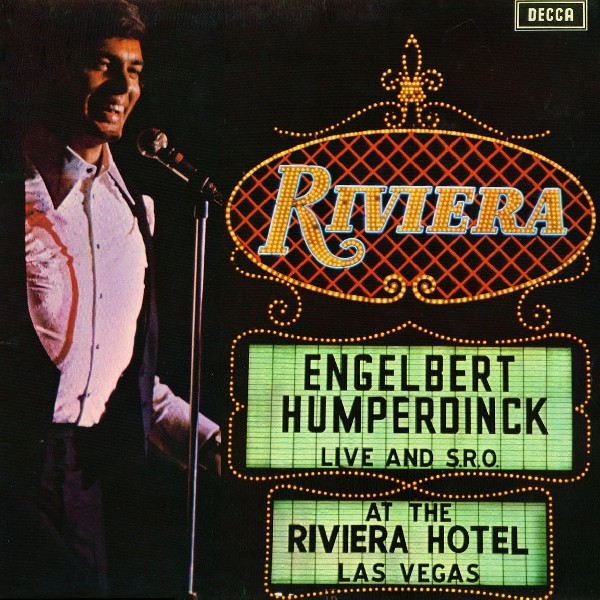 Engelbert Humperdinck - Live And SRO At The Riviera Hotel Las Vegas