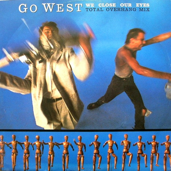 Go West - We Close Our Eyes Total Overhang Mix