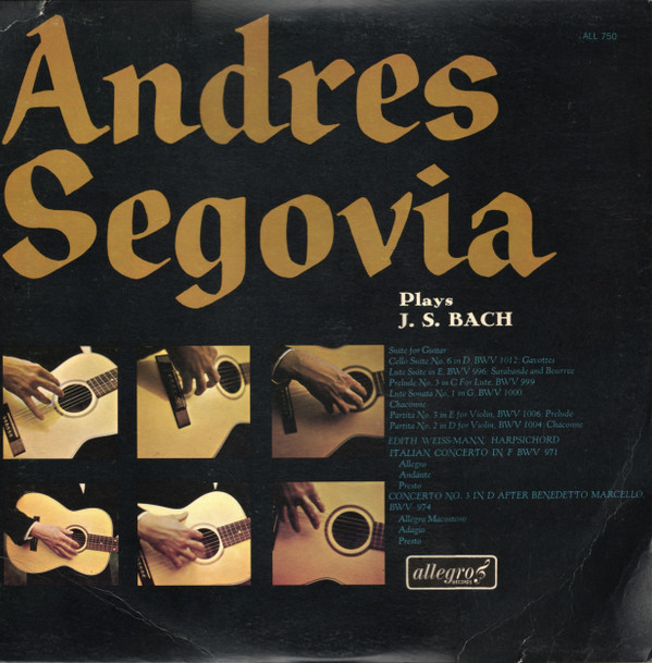 Andres Segovia - Andres Segovia Plays J S Bach