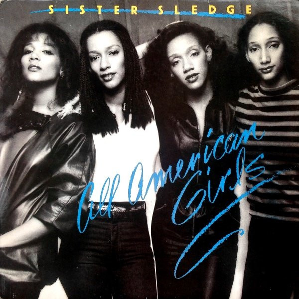 Sister Sledge - All American Girls