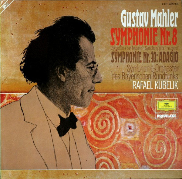 Gustav Mahler   Rafael Kubelik - Symphonie Nr 8   Symphonie Nr 10
