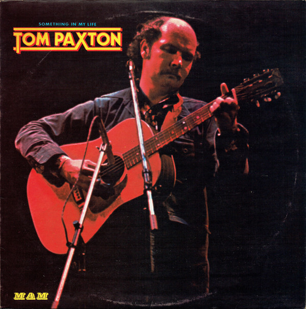 Tom Paxton - Something In My Life