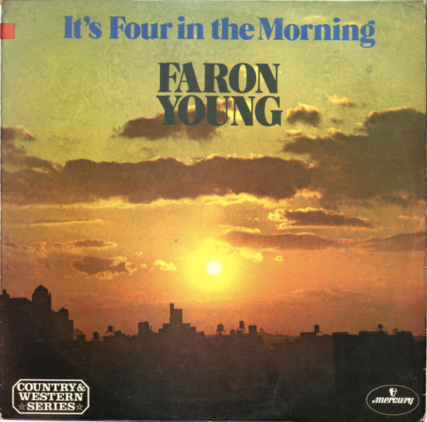 Faron Young - Its Four In The Morning