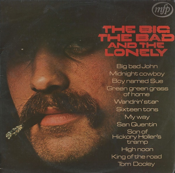 Bill Wellings - The Big The Bad And The Lonely