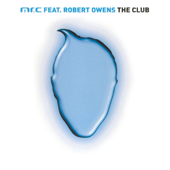 Mr C Feat Robert Owens - The Club