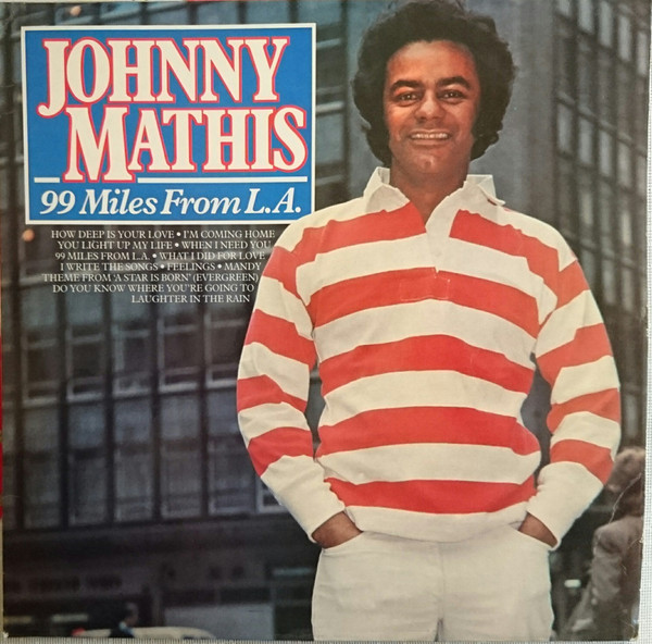 Johnny Mathis - 99 Miles From LA