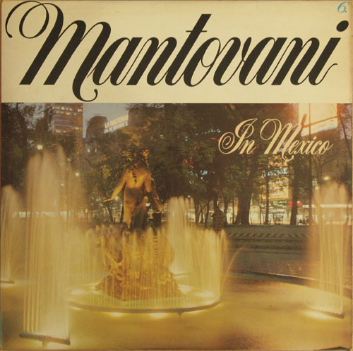 Mantovani And His Orchestra - In Mexico