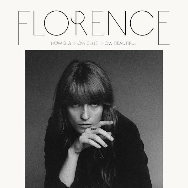 Florence  The Machine - How Big How Blue How Beautiful