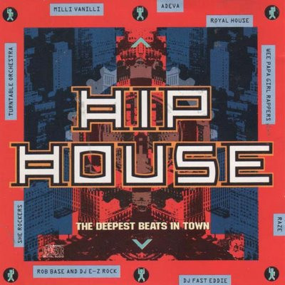 Various - Hip House  The Deepest Beats In Town