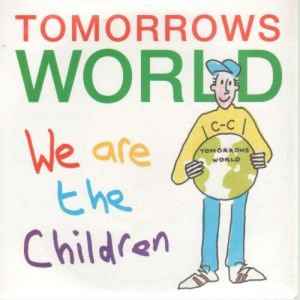 Tomorrows World - We Are The Children